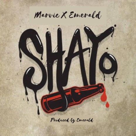Shayo (feat. Emerald) | Boomplay Music