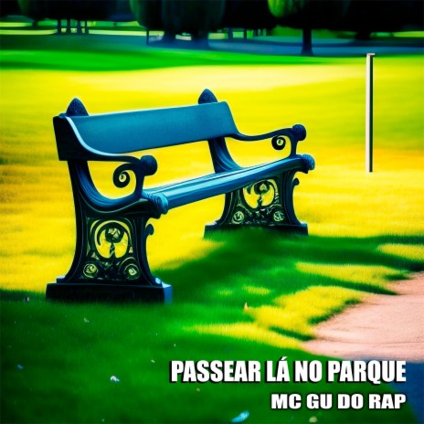 PASSEAR LÁ NO PARQUE | Boomplay Music