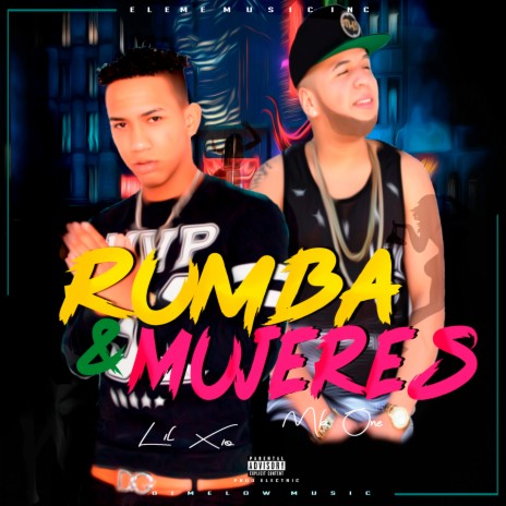 Rumba Y Mujeres ft. Lil Xio | Boomplay Music