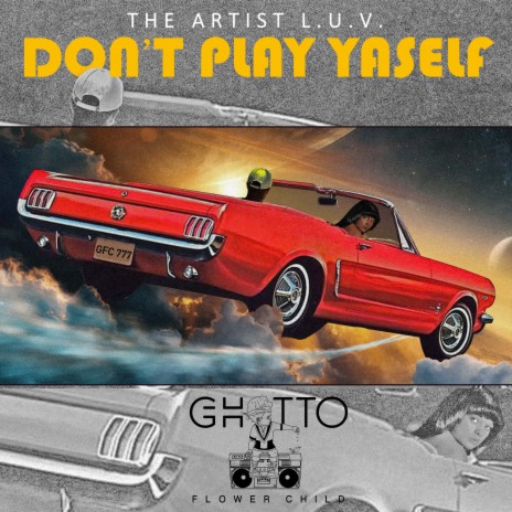 Don't Play Ya Self | Boomplay Music