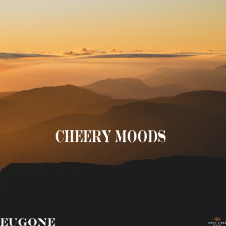 Cheery Moods | Boomplay Music