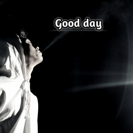 Good Day | Boomplay Music