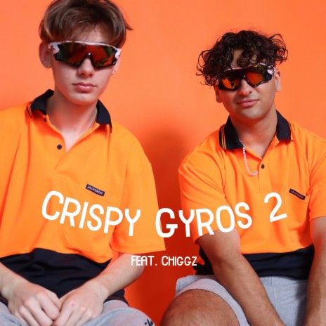Crispy Gyros 2 ft. Chiggz 🅴 | Boomplay Music
