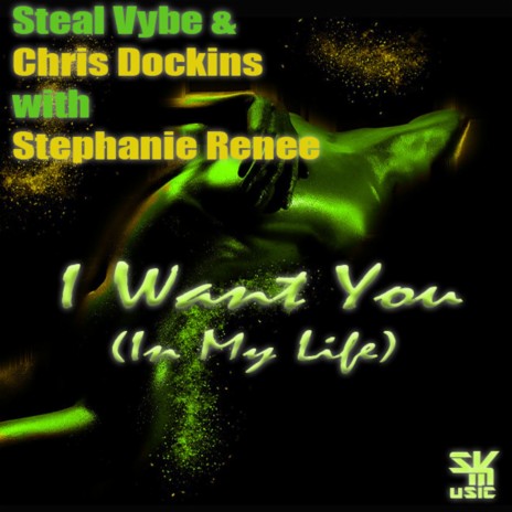I Want You (In My Life) (Main Instrumental) ft. Chris Dockins & Stephanie Renee