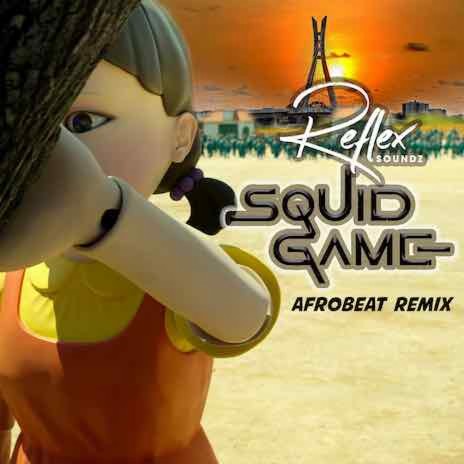 Squid Game (Afrobeat Remix) | Boomplay Music