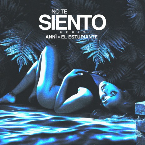 No Te Siento (Remix) ft. El Estudiante | Boomplay Music