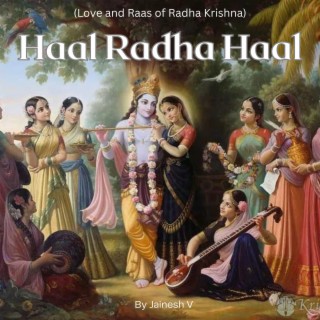 Haal Radha Haal (Love & Raas of Radha Krishna)