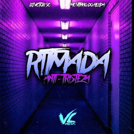 Ritmada Anti - Tristeza ft. MC VITINHO DO HELIPA | Boomplay Music