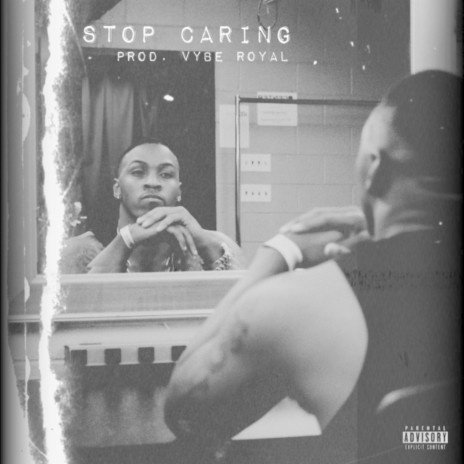 Stop Caring | Boomplay Music