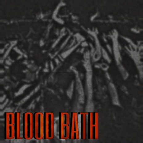 BLOOD BATH | Boomplay Music
