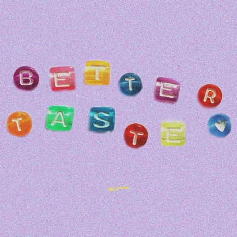 better taste | Boomplay Music