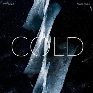 Cold ft. Kwame J lyrics | Boomplay Music