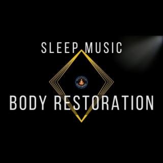 Sleep Music for Body Restoration