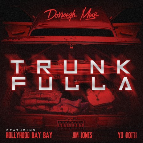 Trunk Fulla ft. Yo Gotti, Jim Jones & HollyHood Bay Bay | Boomplay Music