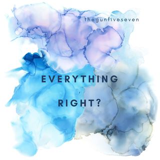 Everything, Right