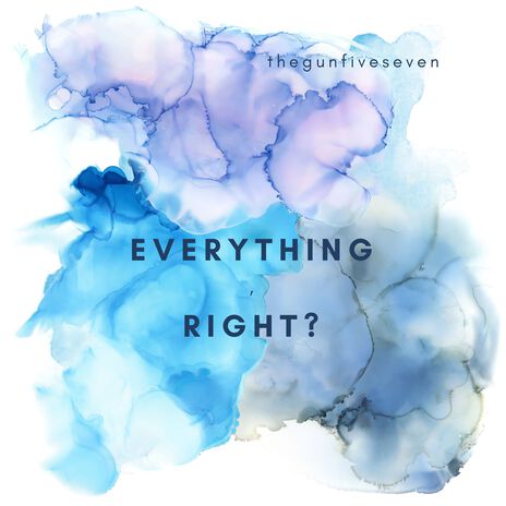 Everything, Right | Boomplay Music