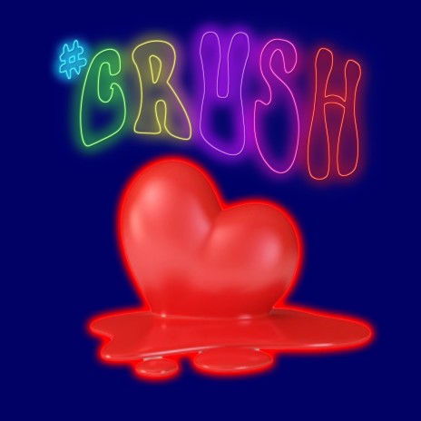 #Crush | Boomplay Music