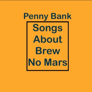 Songs About Brew No Mars