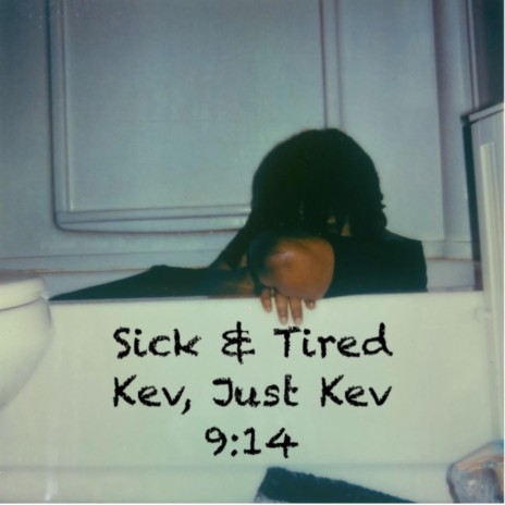 Sick & Tired ft. 9:14 | Boomplay Music