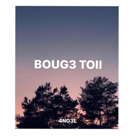 BOUG3 TOII | Boomplay Music
