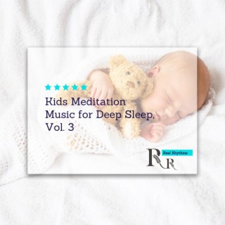 Kids Meditation Music for Deep Sleep, Vol. 3