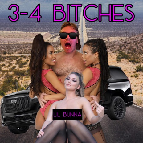 3-4 Bitches