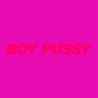 Boy Pussy: The Remixes, Vol. 1