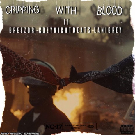 Cripping with blood ft. Breezor, Cosy nightz & Lani-Grey | Boomplay Music