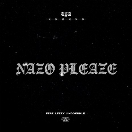 Nazo Pleaze ft. Leezy Lindokuhle