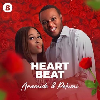 Heart Beat by Aramide & Pelumi Alli