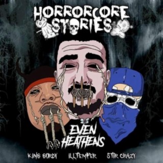Even Heathens: Horrorcore Stories