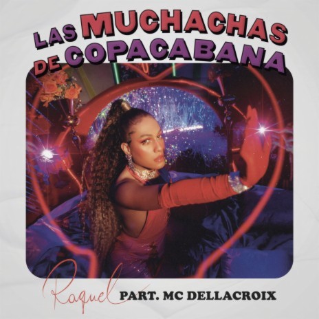 Las Muchachas De Copacabana ft. MC Dellacroix | Boomplay Music