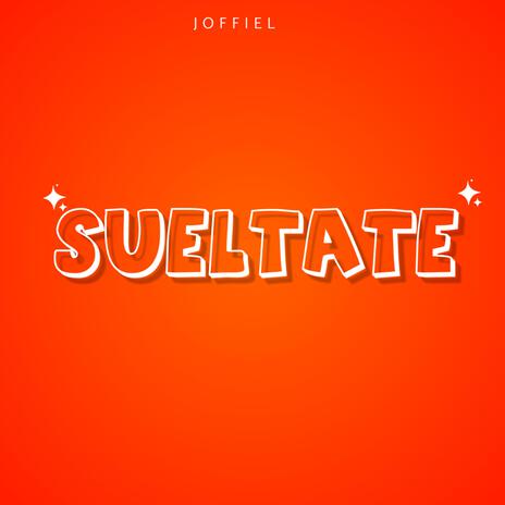 Sueltate | Boomplay Music