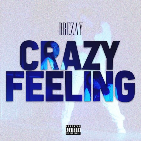 Crazy Feeling | Boomplay Music