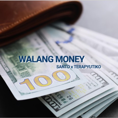 WALANG MONEY ft. Santo Skwater | Boomplay Music