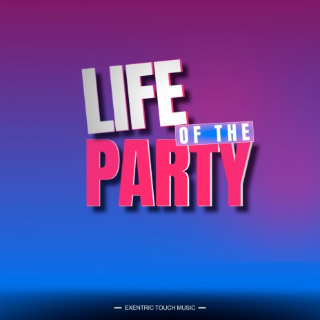 Life of the Party ft. Signal & The Fatha | Boomplay Music
