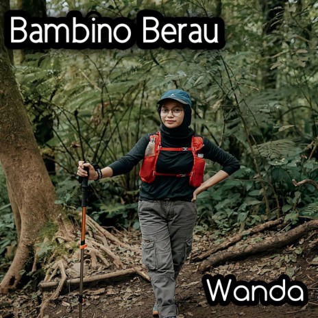 Bambino Berau | Boomplay Music