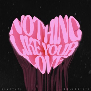 nothing like your love lyrics | Boomplay Music