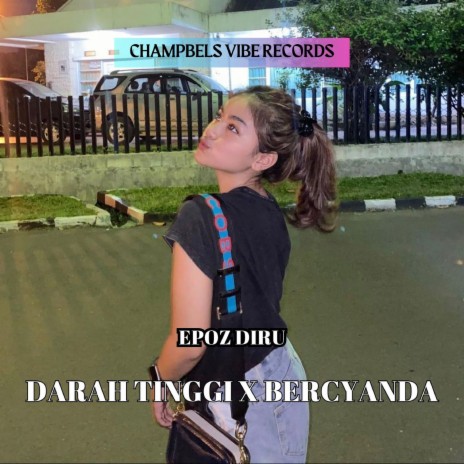 DARAH TINGGI BERCYANDA | Boomplay Music