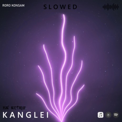 KANGLEI (Slowed Version) | Boomplay Music