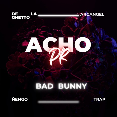 Acho PR || Bad Bunny | Boomplay Music