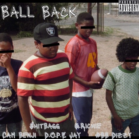 Ball Back ft. Cam Benji, $hitbagg, KGM Richie & #BB Dizzy | Boomplay Music
