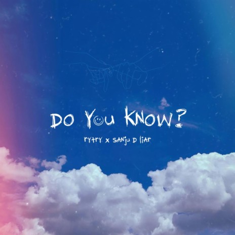 Do You Know ft. Sanju_d_liar | Boomplay Music