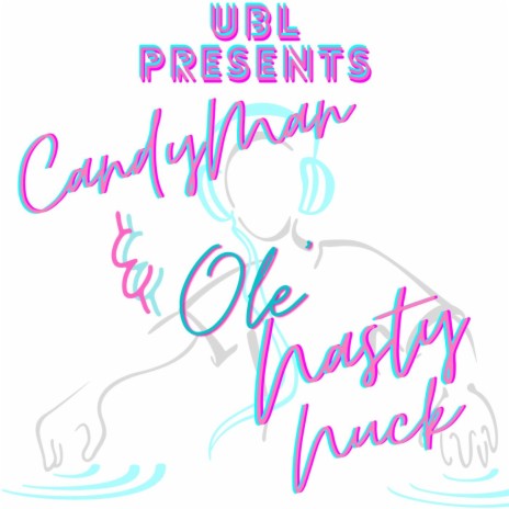 Candyman & Ole Nasty Nuck | Boomplay Music