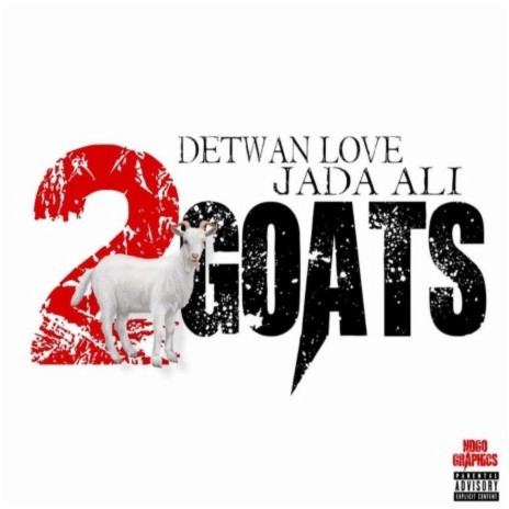 2 Goats ft. Detwan Love | Boomplay Music