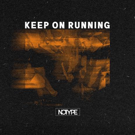 KEEP ON RUNNING | Boomplay Music