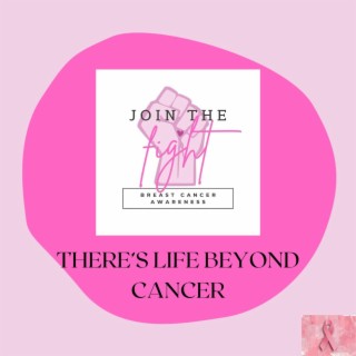 There's Life Beyond Cancer