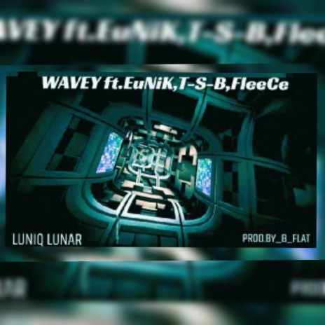 WAVY ft. Eunik, T-S-B & FleeceGoneFlexie | Boomplay Music