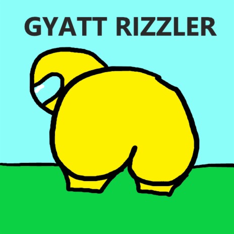 Gyatt Rizzler (Slowed + Reverb)