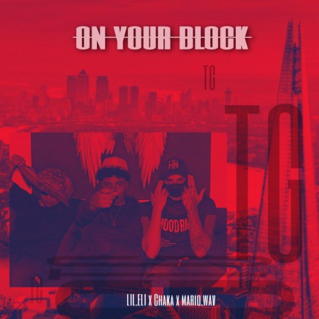 on your block ft. Lil Eli & Chaka tg | Boomplay Music